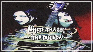 Marilyn Manson - White Trash //TRADUCIDA//