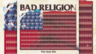 Bad Religion – The Fast Life