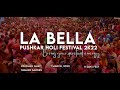 La Bella | Pushkar Holi Festival 2022
