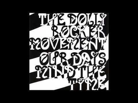 The Dolly Rocker Movement - Our Days Mind the Tyme (Full Album)