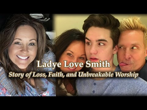 Ladye Love Smith's Story of Loss, Faith, and Unbreakable Worship