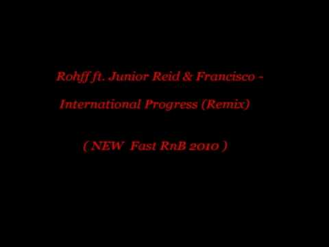 Rohff ft. Junior Reid & Francisco - International Progress ( Remix )