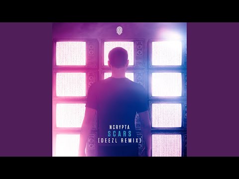 SCARS (DEEZL Remix)