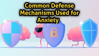 Defense Mechanism (Anna Freud): Why do we need Ego defenses?