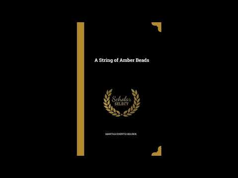 A String of Amber Beads by Martha Everts Holden — free full audiobook