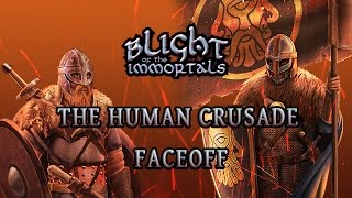 Blight of the Immortals SP Missions: The Human Crusade - Faceoff