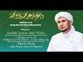 LIVE PERINGATAN MAULID NABI MUHAMMAD SAW 1444 H BERSAMA HABIB ACHMAD JAMAL BIN TOHE BA AGIL