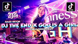 Download lagu DJ THE END X GOD IS A GIRL BREAKBEAT FYP TIKTOK TERBARU 2024 FULL BASS | DJ THE END BREAKBEAT REMIX mp3