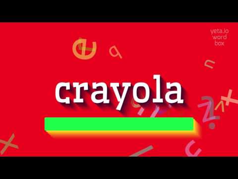 CRAYOLA - HOW TO PRONOUNCE IT?