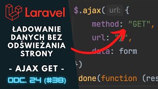 [Praktyczny kurs Laravel / PHP] Jak załadować dane bez odświeżania strony? AJAX ⌨️ cz.24 (#38)