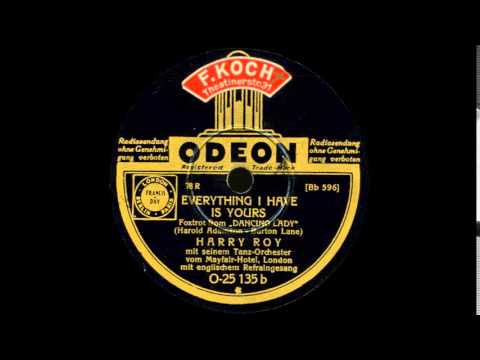 Everything I Have Is Yours - Harry Roy