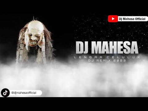 Dj mahesa-LENGAR CELULUK
