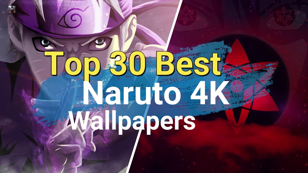 Top 30 Naruto Amazing 4K Wallpapers | 2021 Free Download