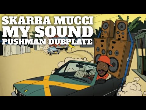 (PUSHMAN DUBPLATE #10) SKARRA MUCCI My Sound