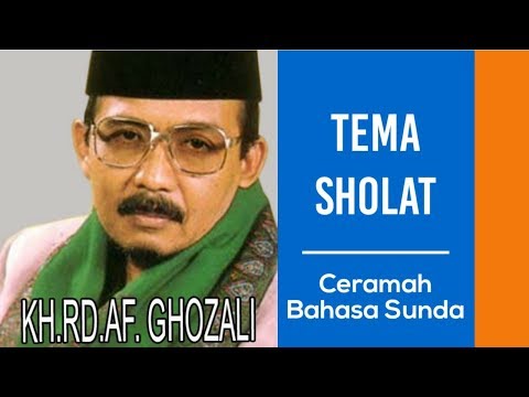 KH. RD. AF GHOZALI - TEMA SHOLAT