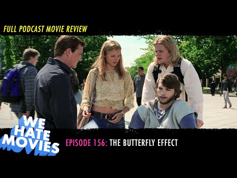 We Hate Movies - The Butterfly Effect (COMEDY MOVIE REVIEW PODCAST)