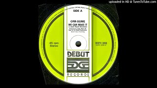 Orr-Some~We Can Make It [Original Mix]