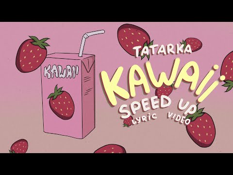 Tatarka - KAWAII (sped up)