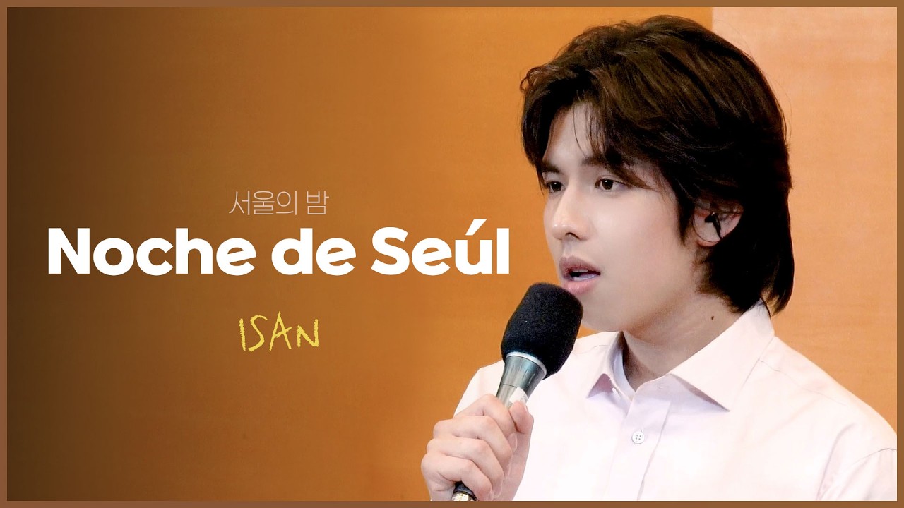 Noche de Seúl  l ISAN l 서울의 밤 l 이산  l Live @ KBS WORLD Spanish (EN VIVO)
