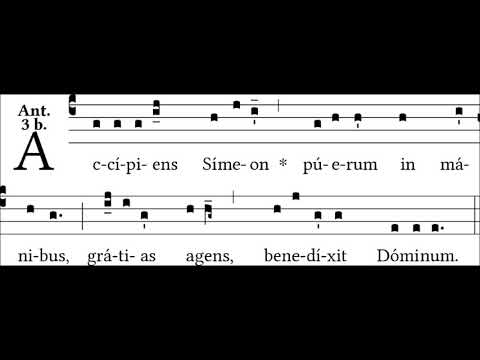 Accipiens Simeon - ant. 3 In Purificatione B. Mariae Virginis