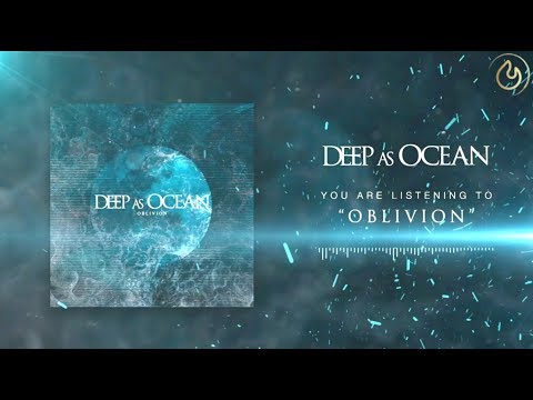 Deep as Ocean - Oblivion