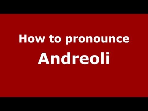 How to pronounce Andreoli