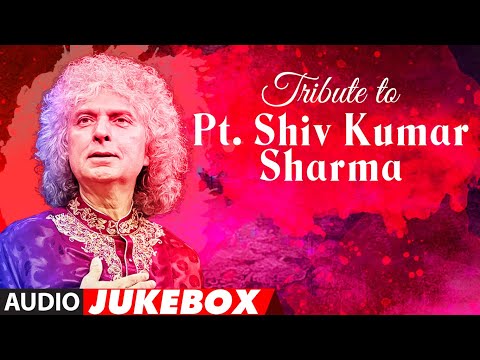 Tribute To PT. Shiv Kumar Sharma | Superhit Collection | Classcial Instrumental  (Audio Jukebox)