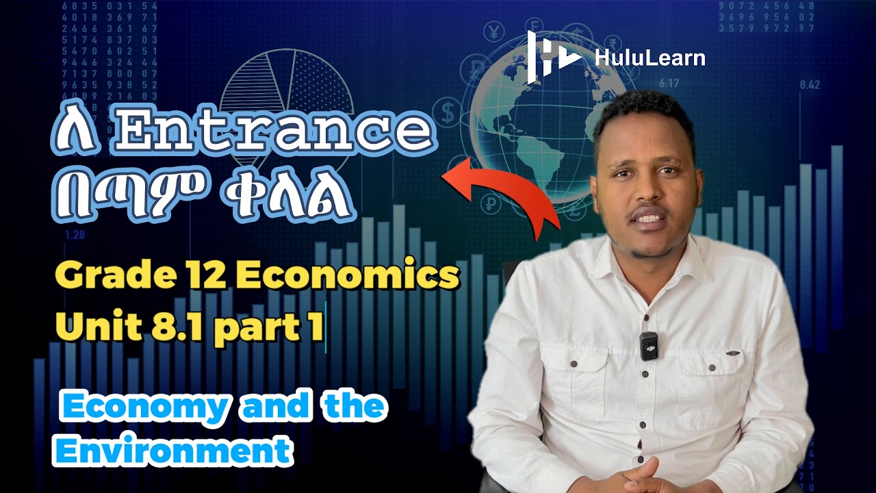 Grade 12 Economics: Unit 8 | 8.1 Part 1 | Economy and the Environment