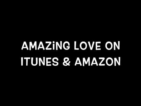Amazing Love video