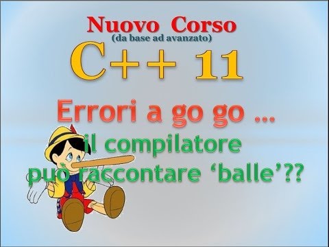Nuovo Corso C++11 ITA 15: errori a go go; il compilatore racconta 'balle'??