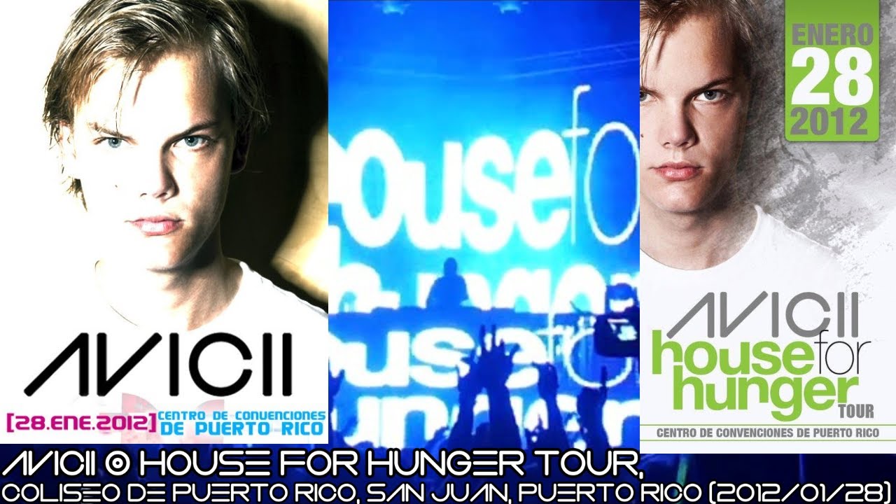 Avicii @ House For Hunger Tour, Centro de Convenciones de Puerto Rico, Puerto Rico (2012/01/28)