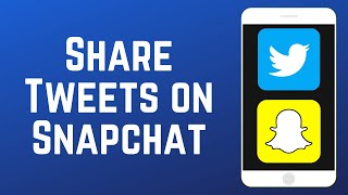 How to Share Tweets to Snapchat