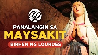 Panalangin para sa Maysakit (Birhen ng Lourdes) • Tagalog Prayer
