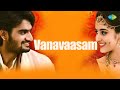 Vanavaasam - Video Song | Prematho Mee Karthik | Kartikeya | Simrat