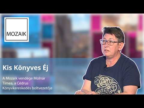Mozaik – Kis Könyves Éj – vendég: Molnár Tímea