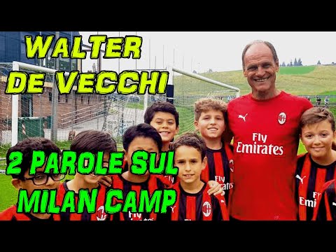 WALTER DE VECCHI – MILAN CAMP – IN BREVE