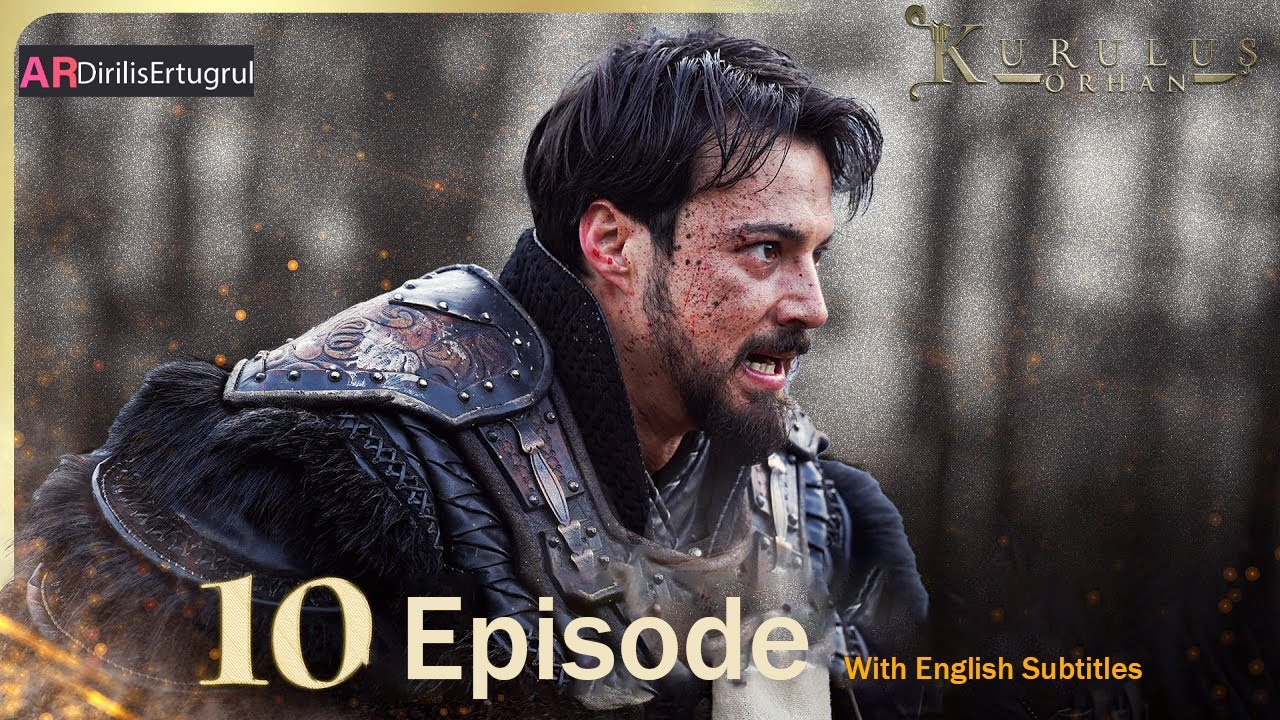 Kurulus Orhan Season 1 Episode 10 With English Subtitles