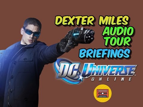 Dc Universe Online: Dexter Miles Audio Tour Briefings