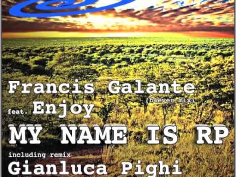 My Name Is RP by Francis Galante feat Enjoy