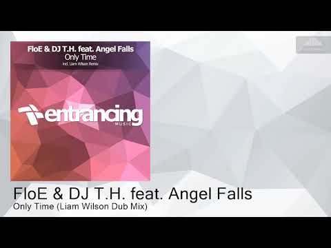 ENTRM116 FloE & DJ T.H. feat. Angel Falls - Only Time (Liam Wilson Dub Mix) [Trance]