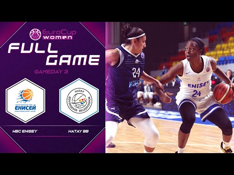 WBC Enisey v Hatay BB - Full Game - EuroCup Women 2019-20