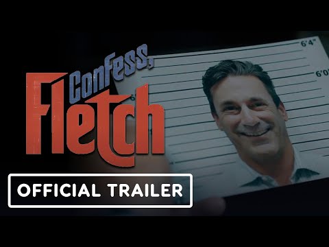 Confess, Fletch - Official Trailer (2022) Jon Hamm,  Kyle MacLachlan