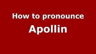 How to pronounce Apollin