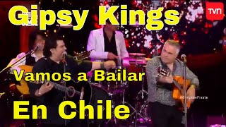 The Gipsy Kings - Vamos a Bailar - Chile 2018