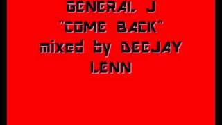 GENERAL J COME BACK MP3.wmv