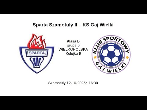 Sparta Szamotuły II – KS Gaj Wielki