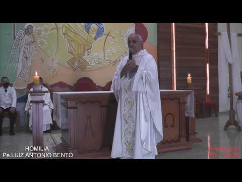 HOMILIA Pe LUIZ ANTONIO BENTO
