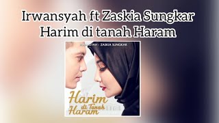 Irwansyah ft Zaskia Sungkar - Harim di Tanah Haram (lirik Indonesia)