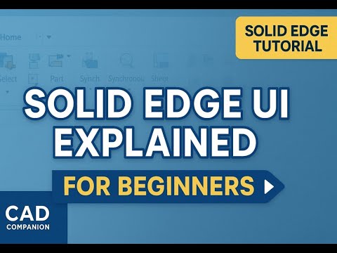 Solid Edge Interface Explained for Beginners | Complete UI Tour + Tips (2025)