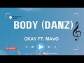 CKay - BODY (danz) ft. Mavo (Lyrics)